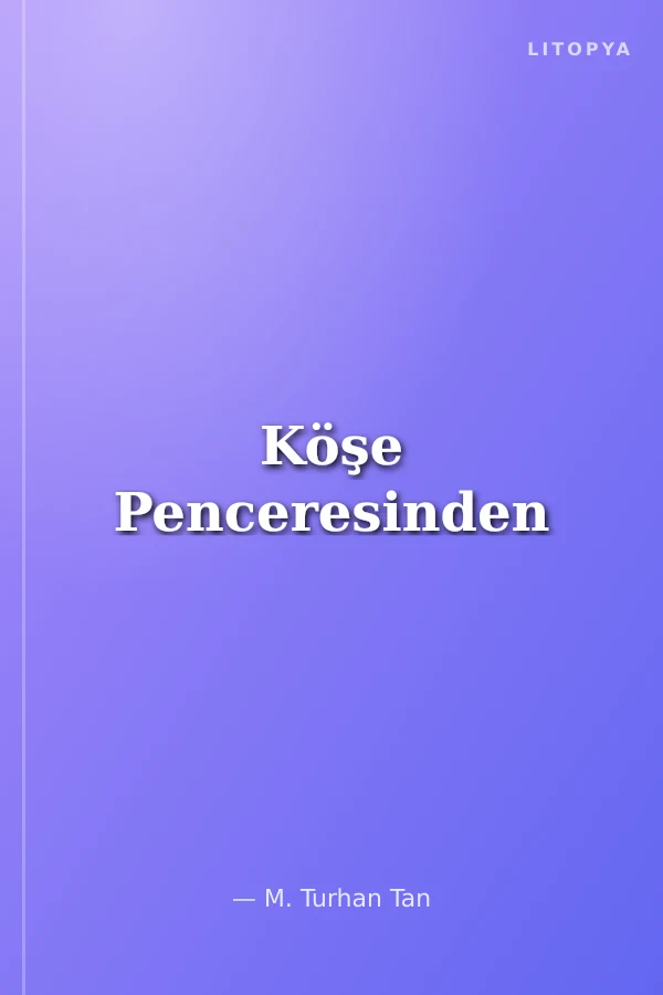 Köşe Penceresinden