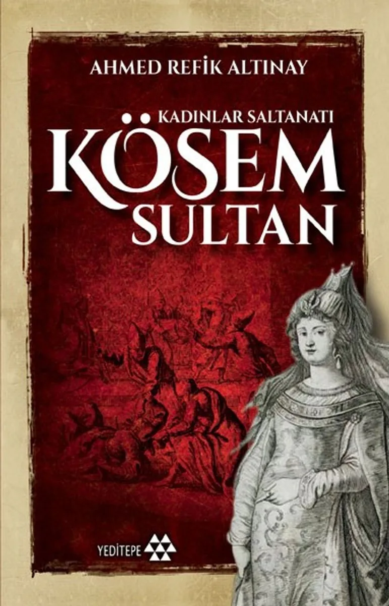 Kösem Sultan Kadınlar Saltanatı