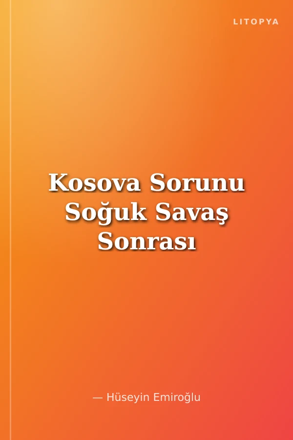 Kosova Sorunu Soğuk Savaş Sonrası