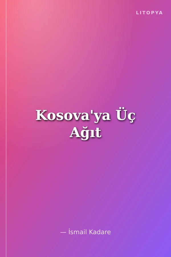 Kosova'ya Üç Ağıt