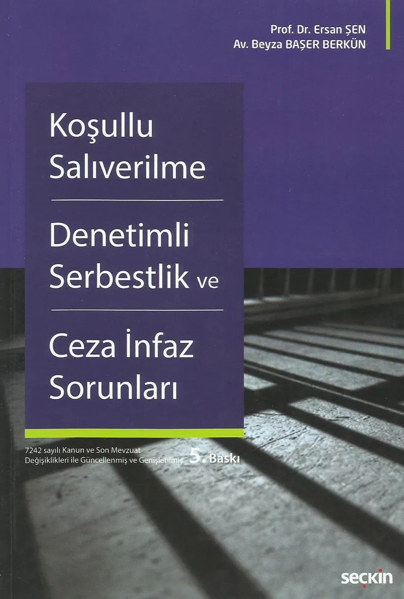 Koşullu Salıverilme – Denetimli Serbestlik ve Ceza İnfaz Sorunları