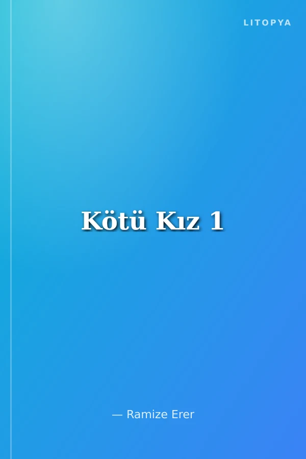 Kötü Kız 1