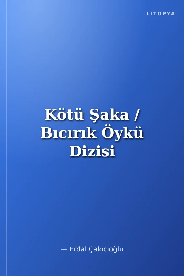 Kötü Şaka / Bıcırık Öykü Dizisi