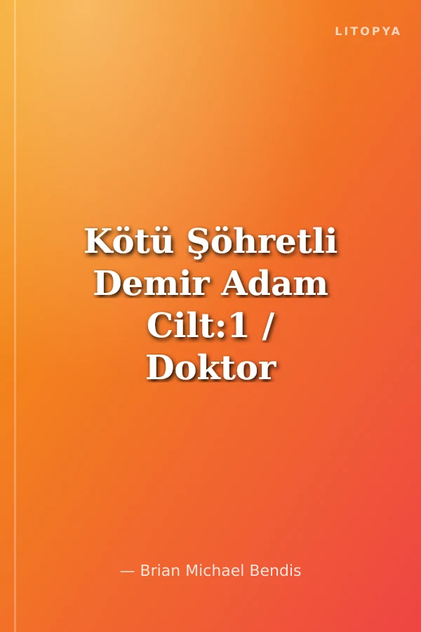 Kötü Şöhretli Demir Adam Cilt:1 / Doktor Doom