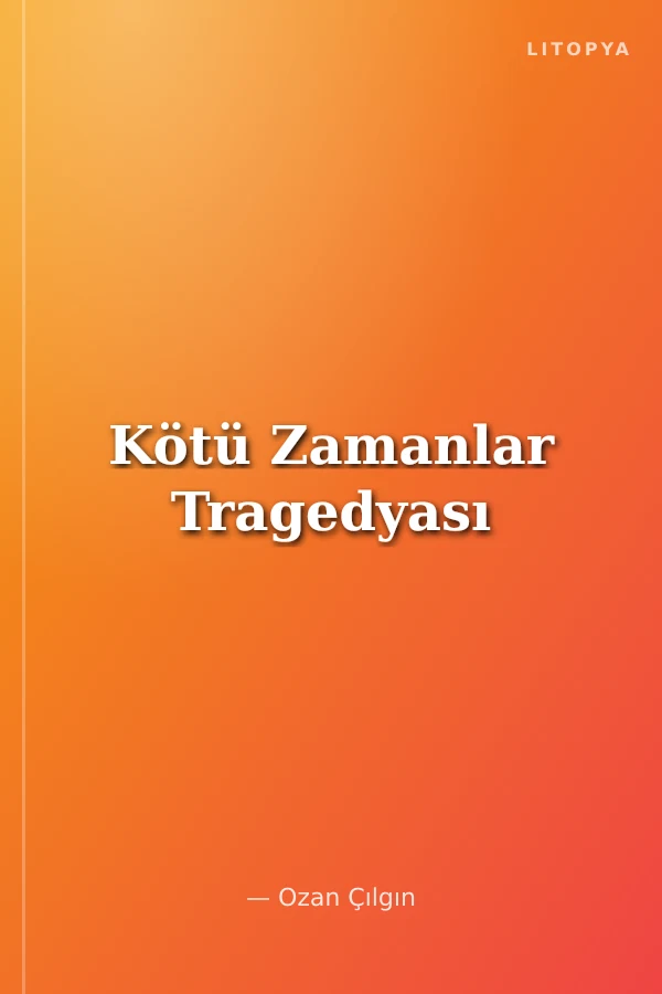 Kötü Zamanlar Tragedyası