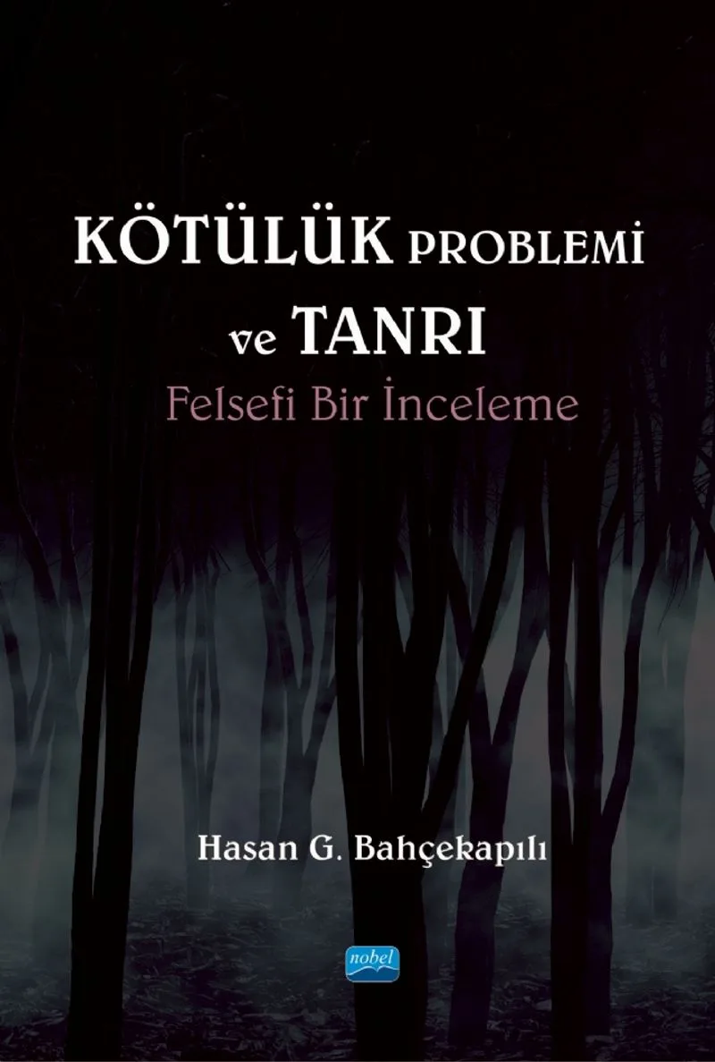 Kötülük Problemi ve Tanrı Felsefi Bir İnceleme