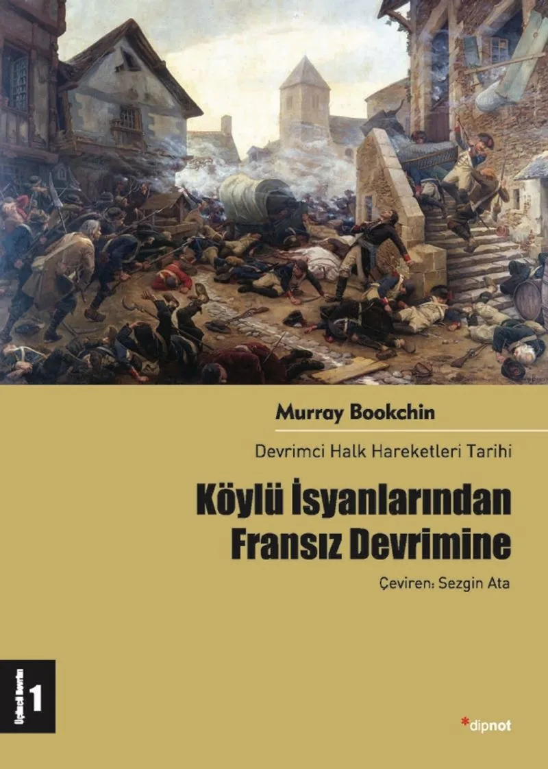 Köylü İsyanlarından Fransız Devrimine 1. Cilt Devrimci Halk Hareketleri Tarihi