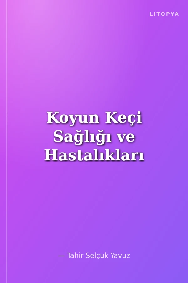 Koyun Keçi Sağlığı ve Hastalıkları