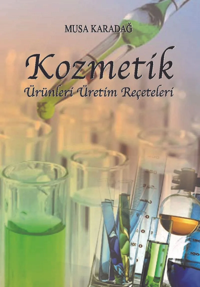 Kozmetik Ürünleri Üretim Reçeteleri