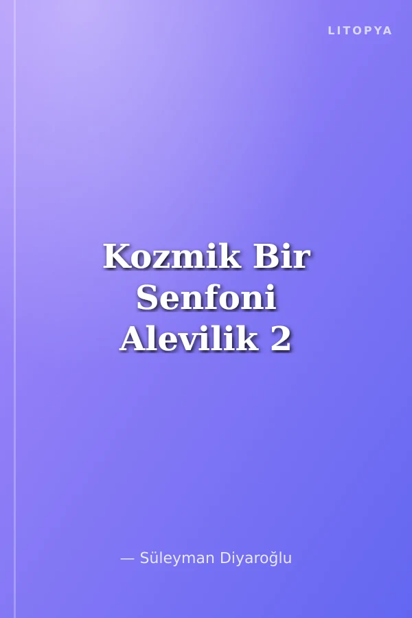 Kozmik Bir Senfoni Alevilik 2