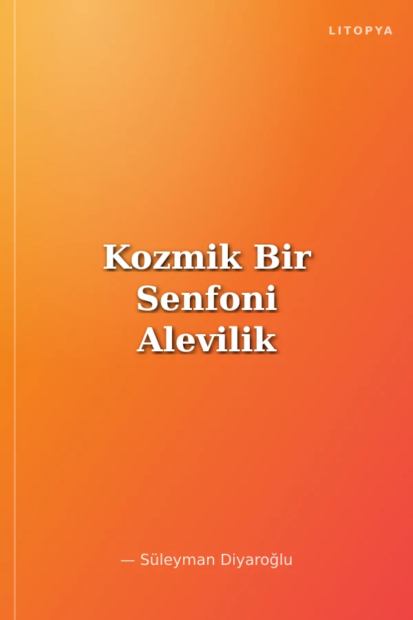 Kozmik Bir Senfoni Alevilik