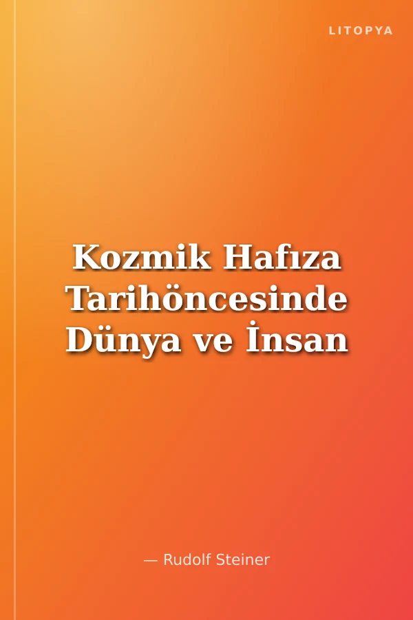 Kozmik Hafıza Tarihöncesinde Dünya ve İnsan