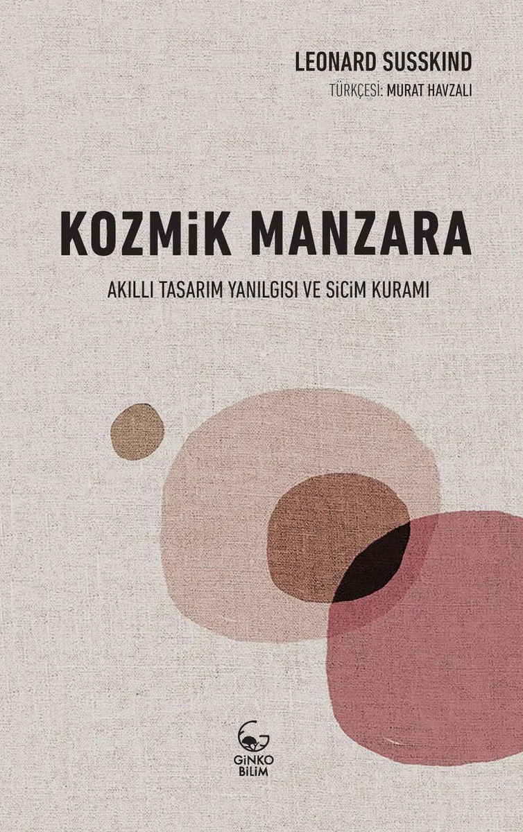 Kozmik Manzara Akıllı Tasarım Yanılgısı ve Sicim Kuramı