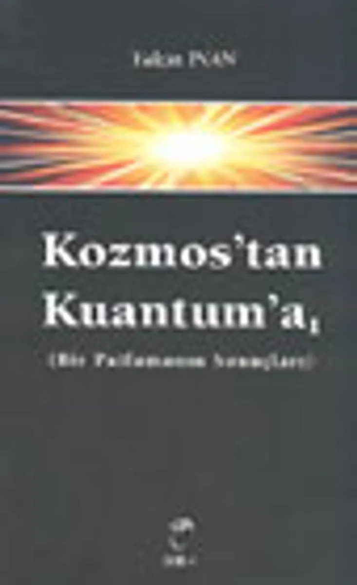Kozmos'tan Kuantum'a -1- (Bir Patlamanın Sonuçları)