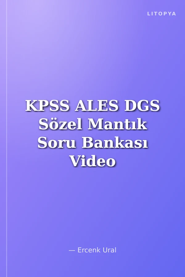 KPSS ALES DGS Sözel Mantık Soru Bankası Video Çözümlü