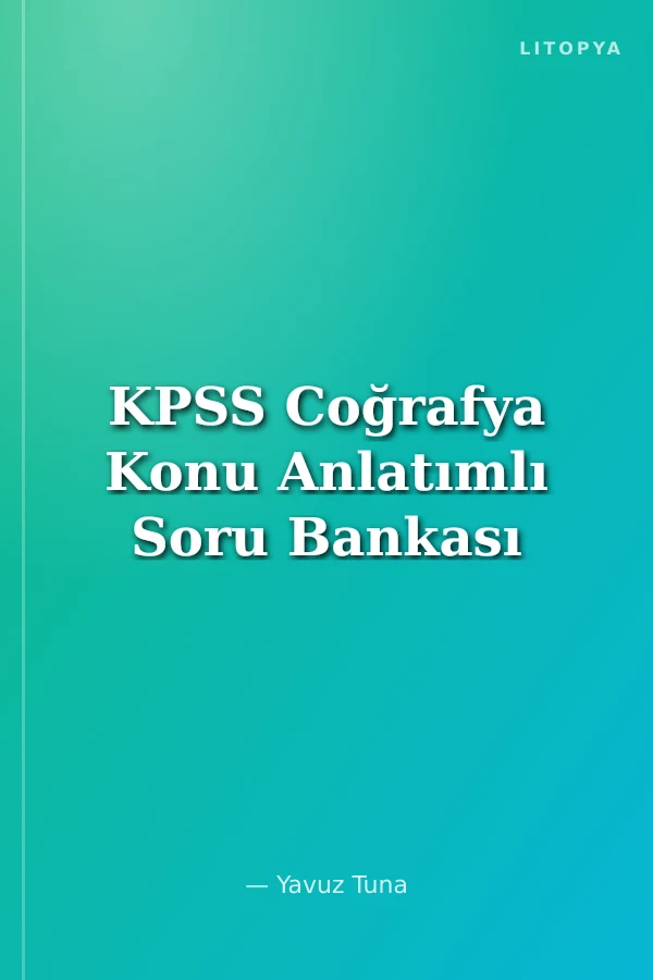 KPSS Coğrafya Konu Anlatımlı Soru Bankası