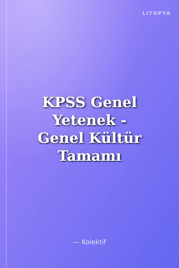 KPSS Genel Yetenek - Genel Kültür Tamamı Çözümlü Fasikül 3 Deneme Sınavı