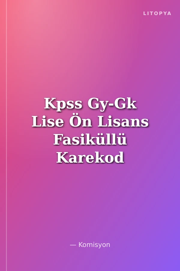 Kpss Gy-Gk Lise Ön Lisans Fasiküllü Karekod Çözümlü 6 Deneme Sınavı