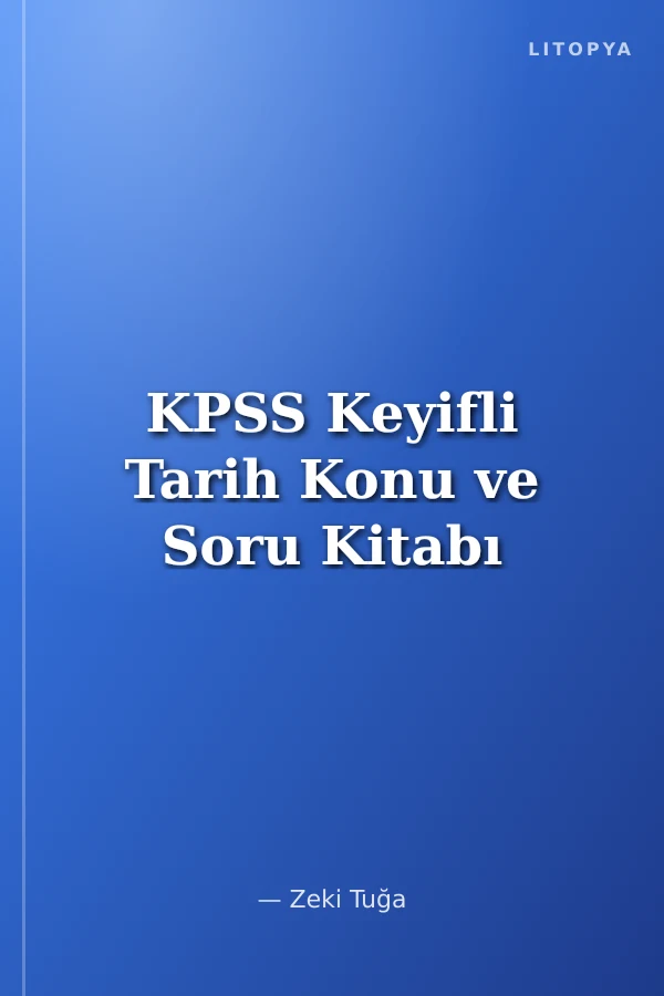KPSS Keyifli Tarih Konu ve Soru Kitabı