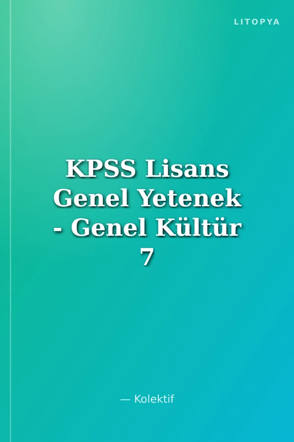 KPSS Lisans Genel Yetenek - Genel Kültür 7 Deneme
