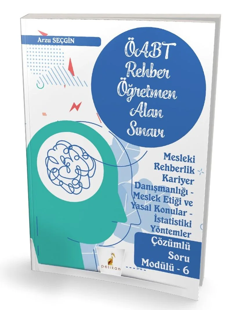 KPSS ÖABT Rehber Öğretmenliği Alan Sınavı Mesleki Rehberlik Kariyer Danışmanlığı - Meslek Etiği ve Yasal Konular - İstatistiki Yöntemler - Çözümlü Soru Modülü – 6