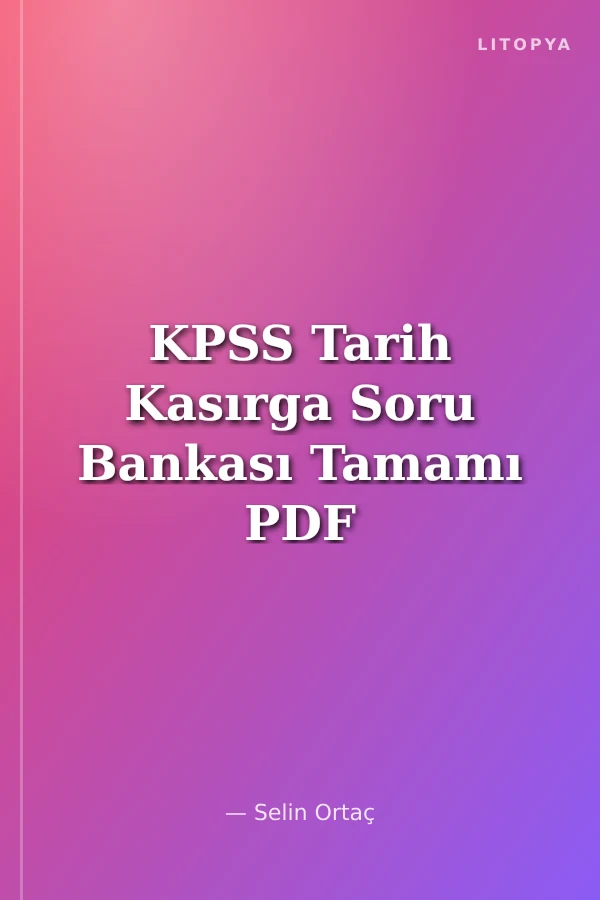 KPSS Tarih Kasırga Soru Bankası Tamamı PDF Çözümlü