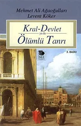 Kral Devlet Yada Ölümlü Tanri
