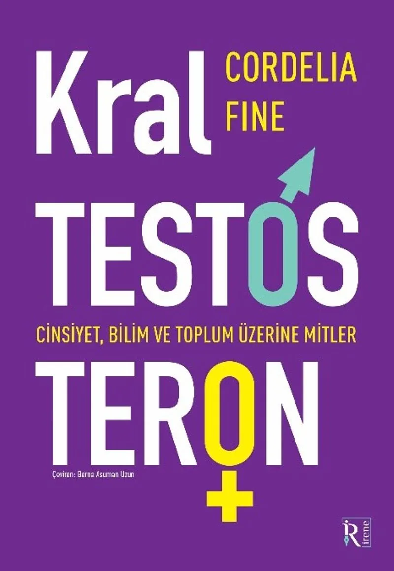 Kral Testosteron Cinsiyet, Bilim ve Toplum Üzerine Mitler