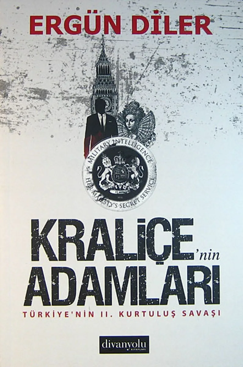 Kraliçe'nin Adamları Türkiye'nin II. Kurtuluş Savaşı