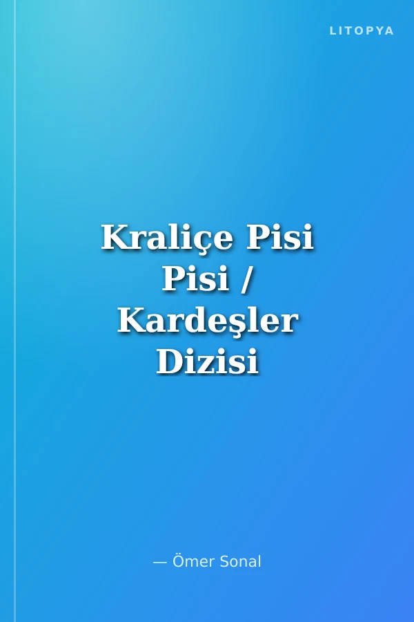 Kraliçe Pisi Pisi / Kardeşler Dizisi 29