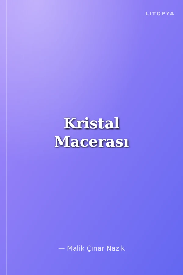Kristal Macerası