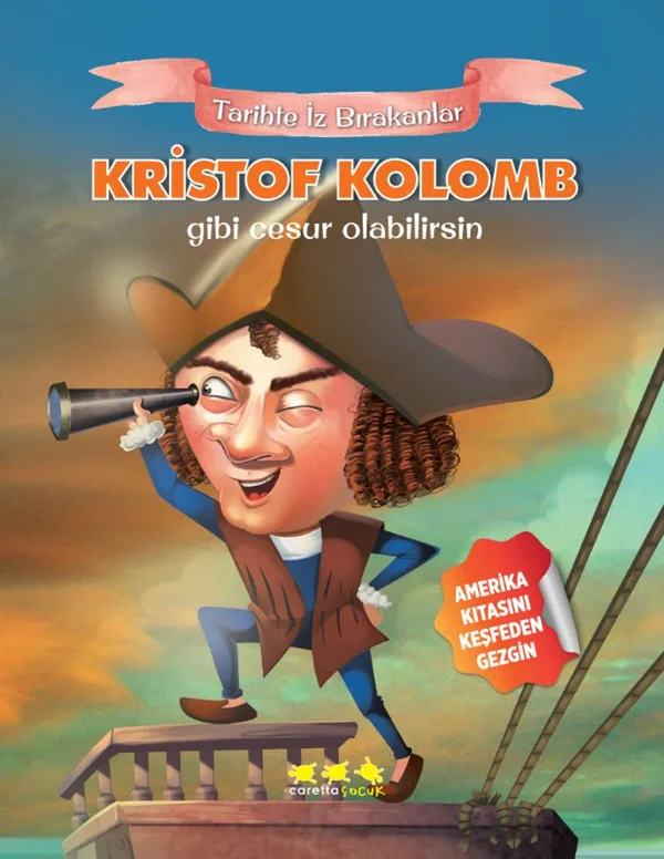 Kristof Kolomb Gibi Cesur Olabilirsin / Tarihte İz Bırakanlar
