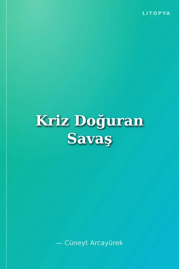 Kriz Doğuran Savaş