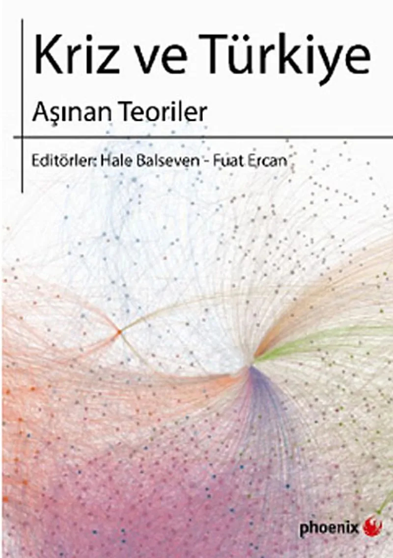 Kriz ve Türkiye Aşınan Teoriler