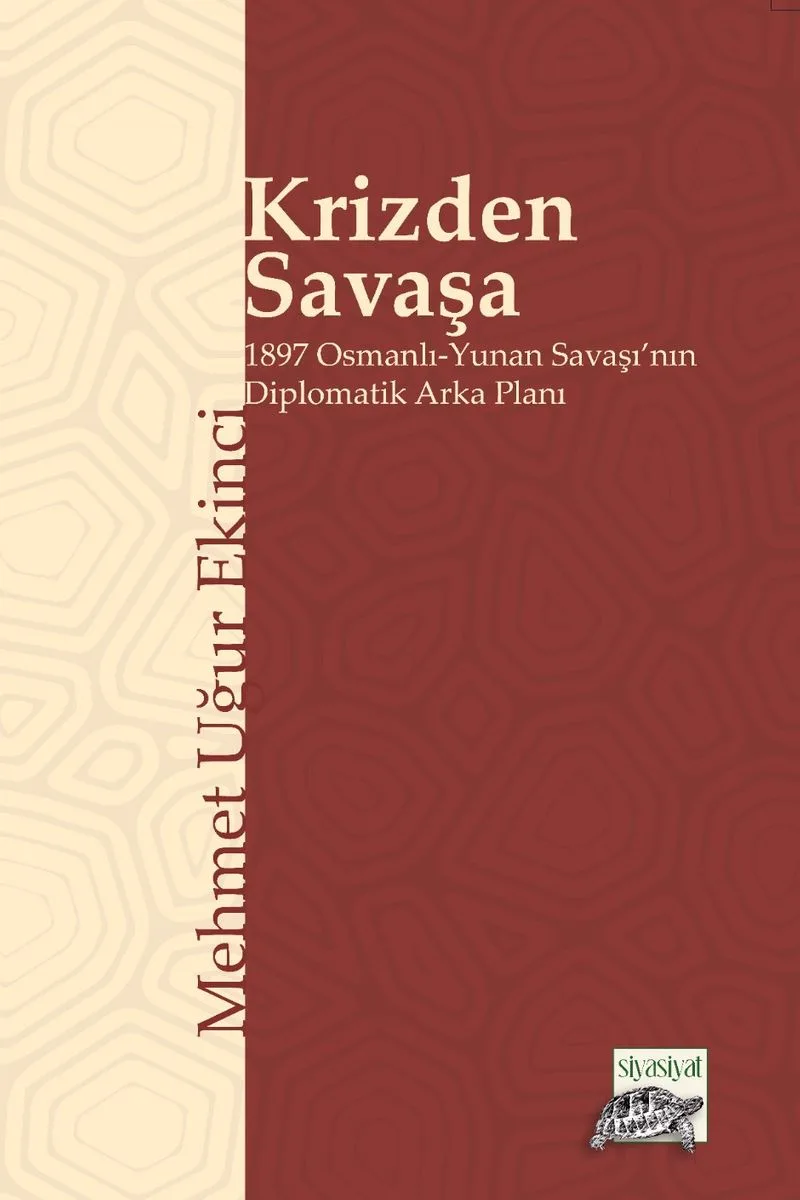 Krizden Savaşa 1897 Osmanlı-Yunan Savaşı'nın Diplomatik Arka Planı