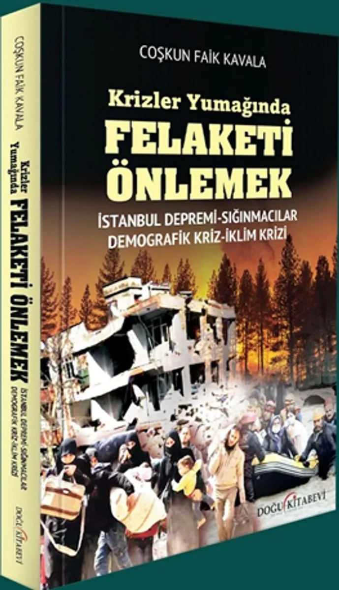 Krizler Yumağında Felaketi Önlemek İstanbul Depremi, Sığınmacı Krizi, Demografik Kriz,