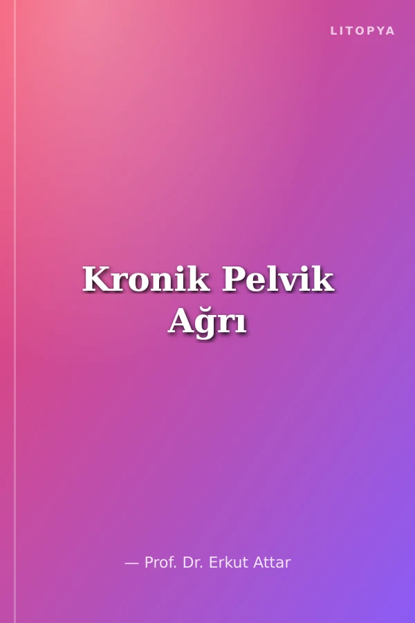 Kronik Pelvik Ağrı