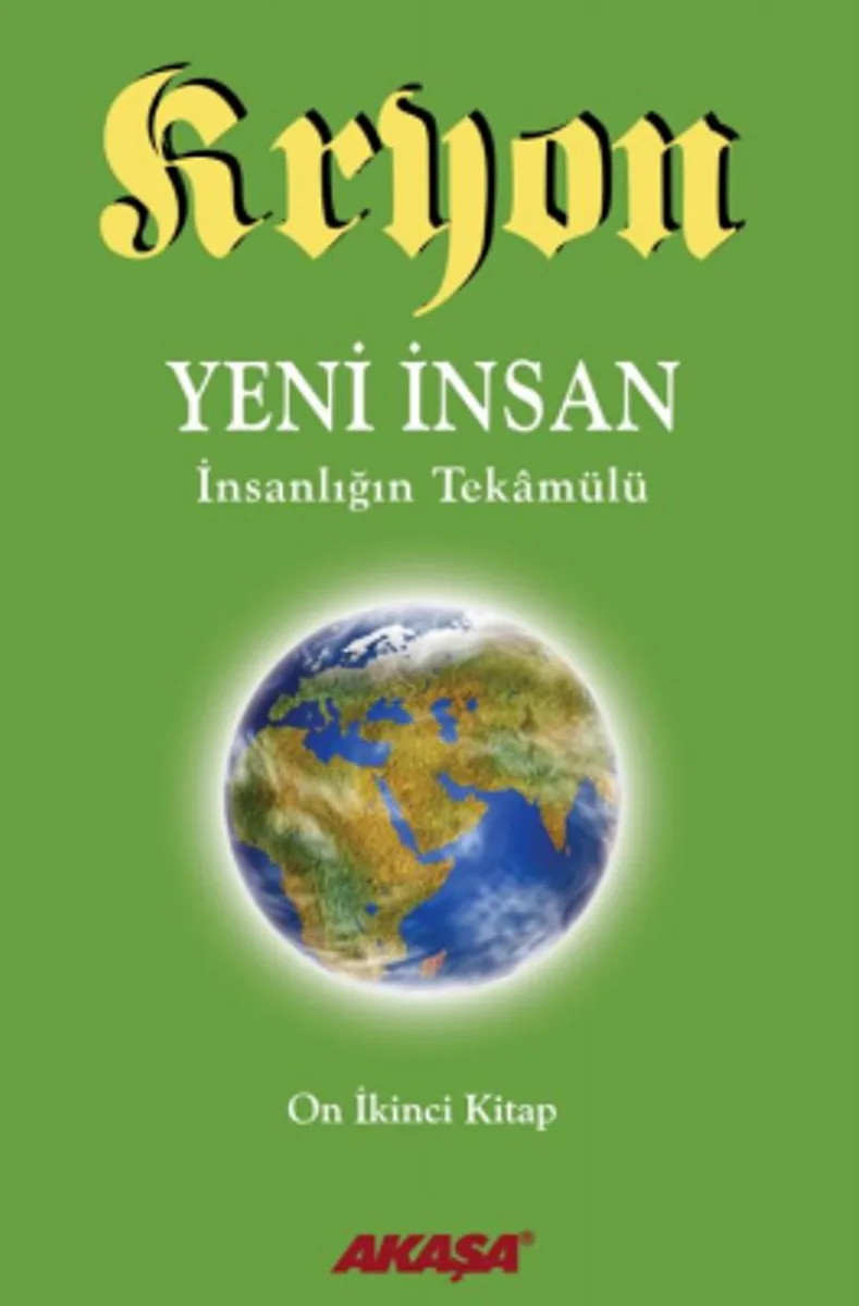 Kryon 12. Kitap / Yeni İnsan İnsanlığın Tekamülü