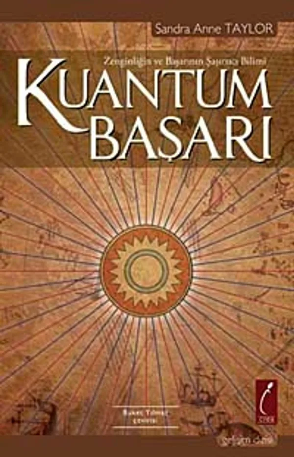 Kuantum Başarı Zenginliğin ve Başarının Şaşırtıcı Bilimi