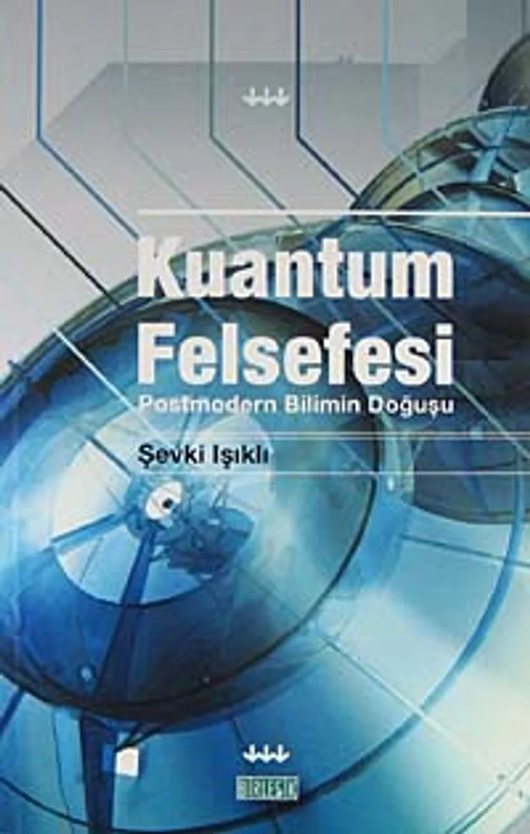 Kuantum Felsefesi Postmodern Bilimin Doğuşu
