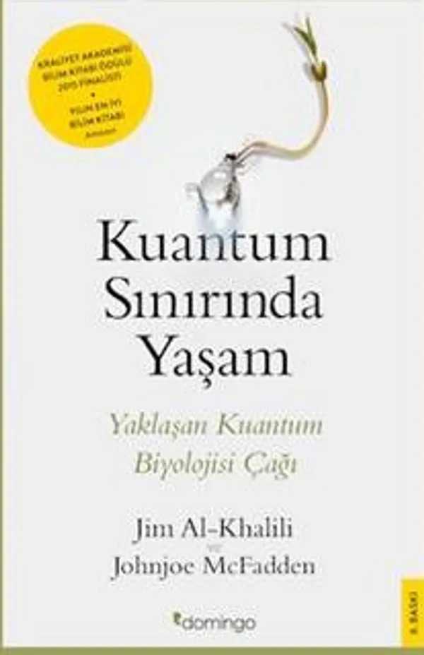 Kuantum Sınırında Yaşam Yaklaşan Kuantum Biyolojisi Çağı