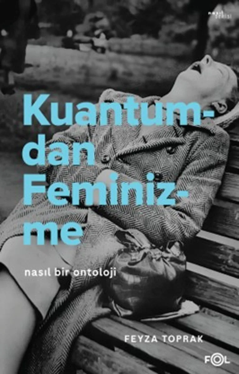 Kuantumdan Feminizme Nasıl Bir Ontoloji?