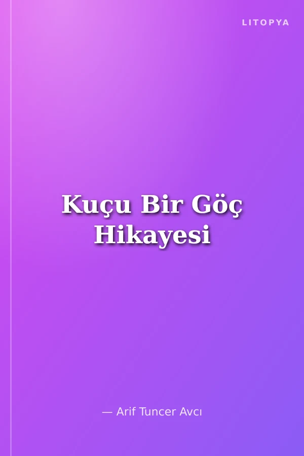 Kuçu Bir Göç Hikayesi