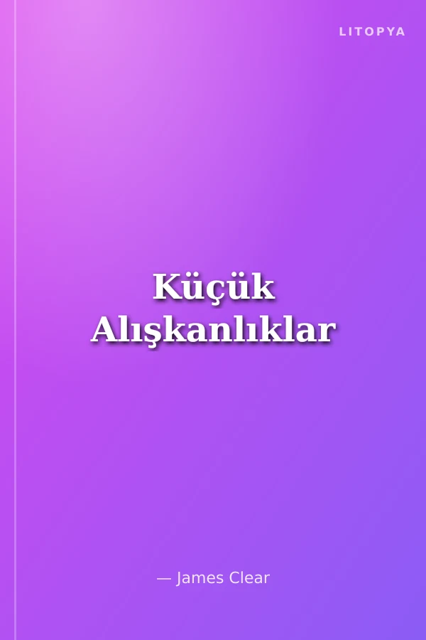 Küçük Alışkanlıklar