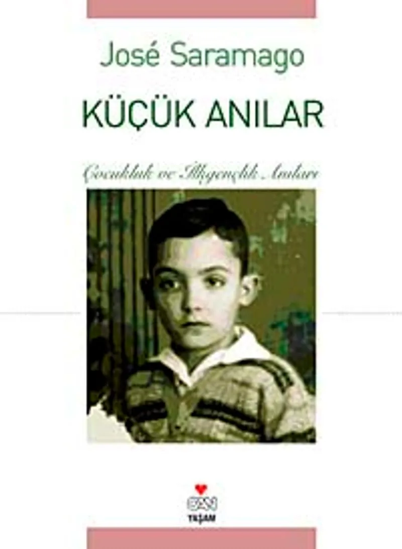 Küçük Anılar Çocukluk ve İlkgençlik Anıları
