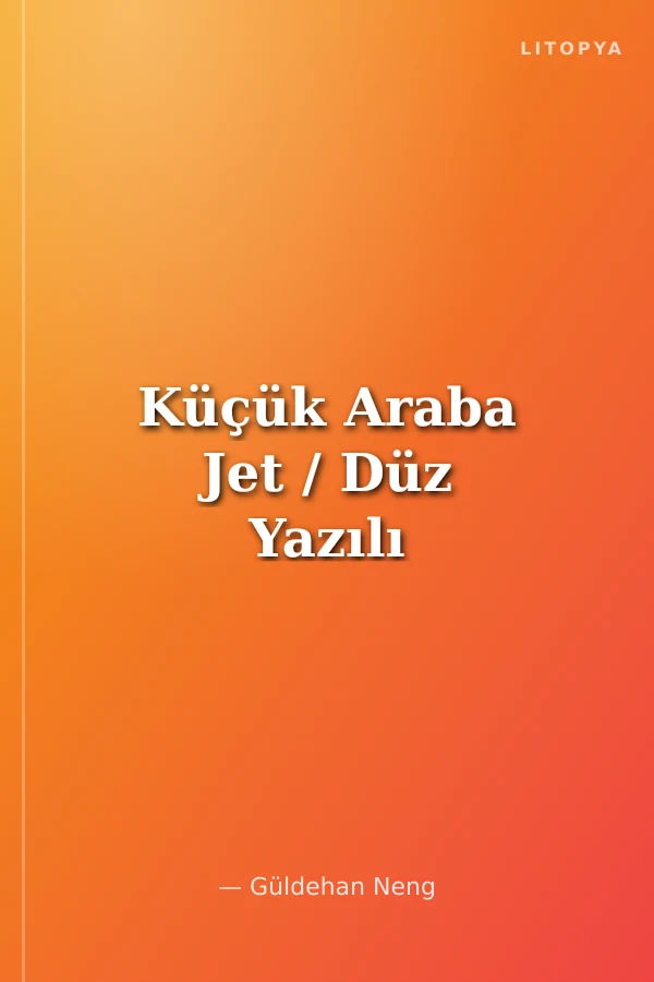 Küçük Araba Jet / Düz Yazılı