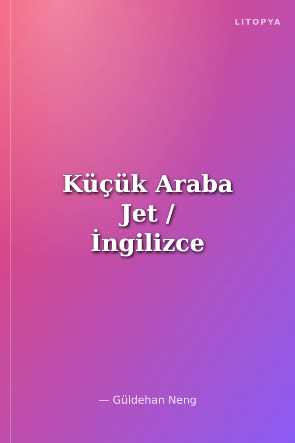 Küçük Araba Jet / İngilizce