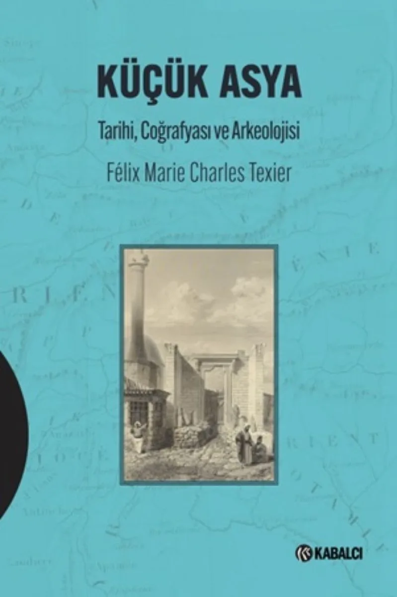Küçük Asya Tarihi,Coğrafyası ve Arkeolojisi