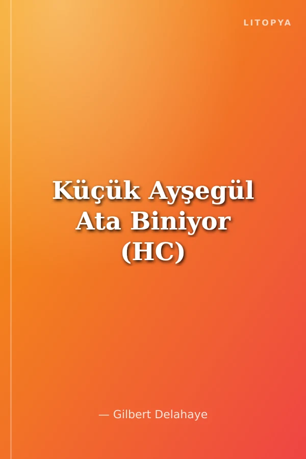 Küçük Ayşegül Ata Biniyor (HC)