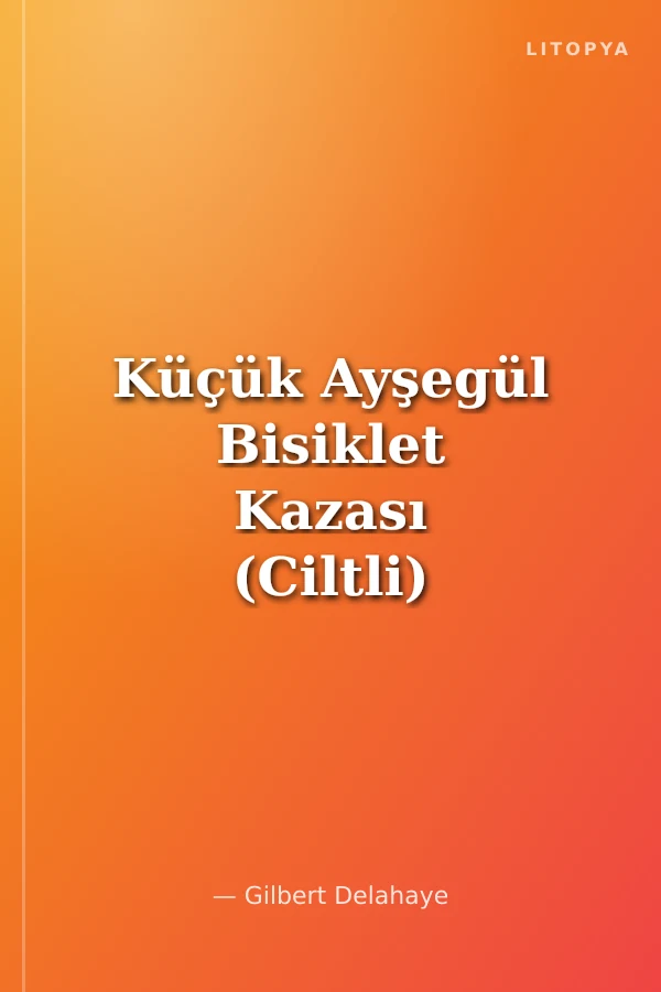 Küçük Ayşegül Bisiklet Kazası (Ciltli)